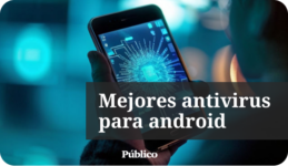 Los 10 mejores antivirus para Android. Revisado por nuestros expertos en agosto de 2024.