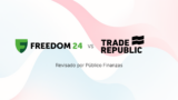 Freedom24 vs Trade Republic: Comparativa detallada de ambas plataformas de inversión 📈