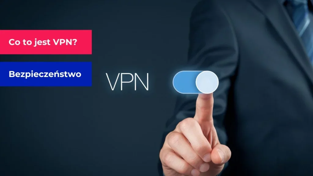 Bezpieczeństwo i prywatność z PureVPN